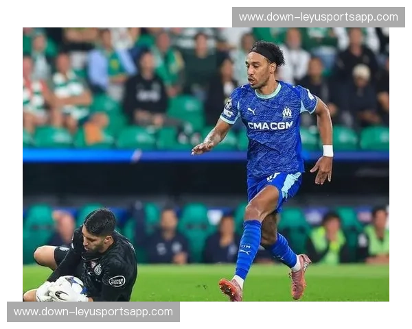 奥巴梅扬屡造险但未能破门 马赛老将本场欠缺进球运